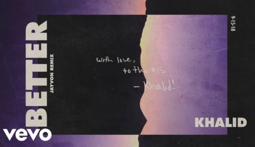 【Hip Hop】『Khalid（カリード）』が、最新シングルのリミックス「Better – Jayvon Remix」をリリース！！YouTubeで音源も公開！！