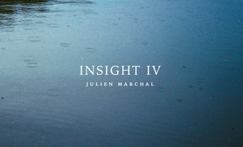 【Post Classical】ポスト・クラシカル界を牽引するピアニスト『Julien Marchal（ジュリアン・マルシャル）』のINSIGHTシリーズ第４弾収録曲 “Insight XL” が公開！！