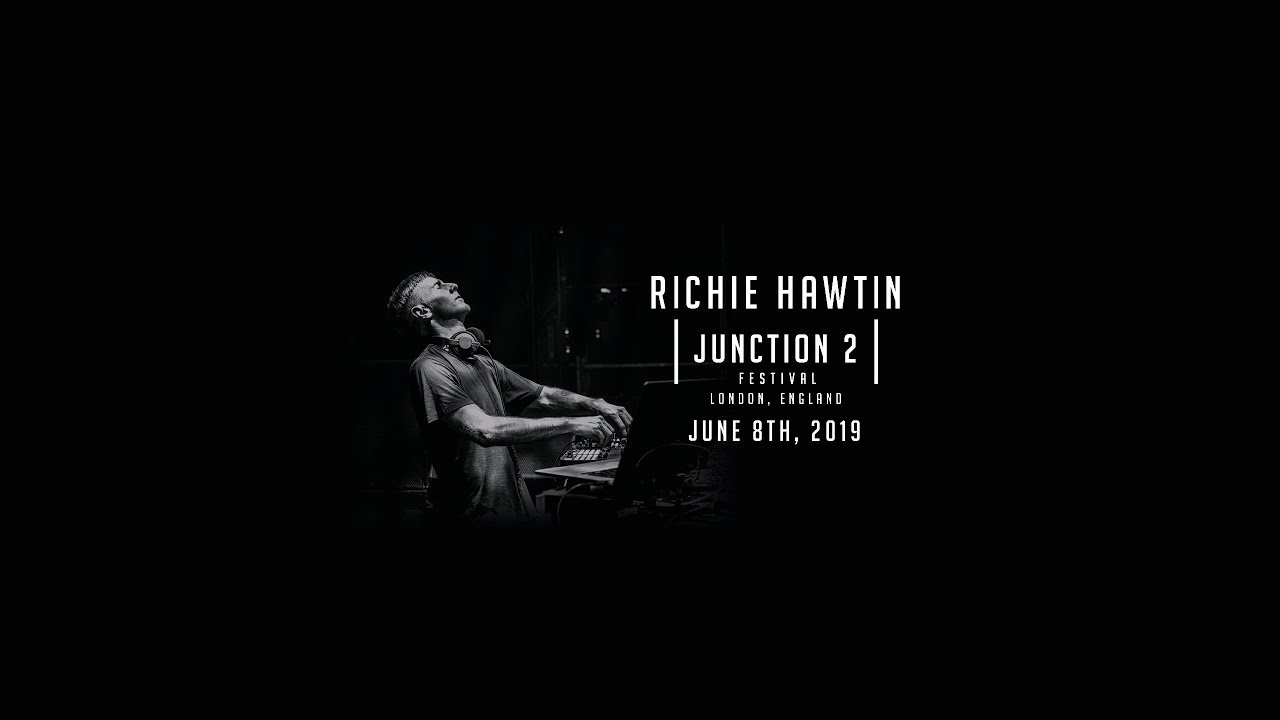 Richie Hawtin が、ロンドンで開催された＜Junction 2 Festival＞のDJ音源をフル公開