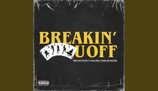 TM88、Rich the Kid、Southsideが、Ty DollaSignと2Chainzをフィーチャーしたシングル「Breakin’UOff」をドロップ